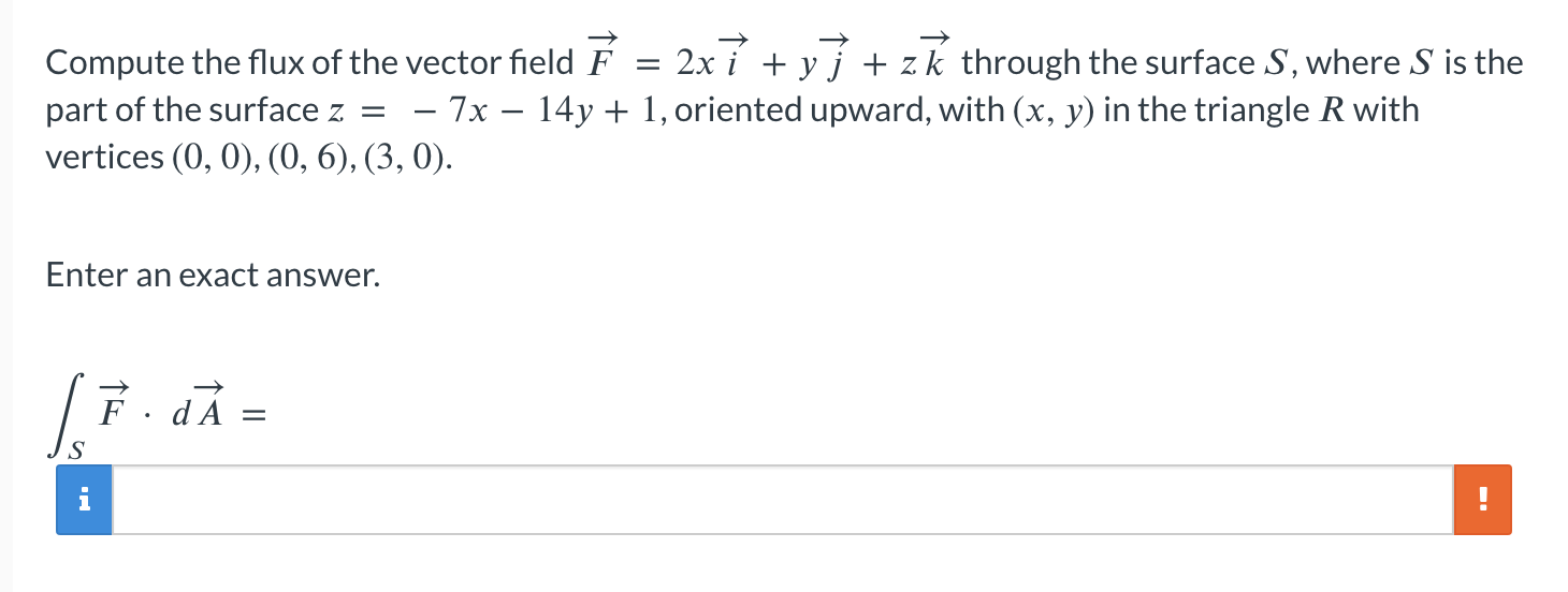 Compute the flux of the vector field vec ( F ) =