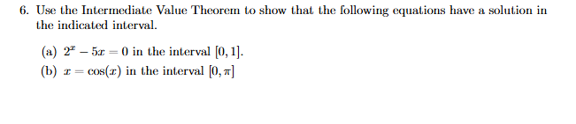 Use the Intermediate Value Theorem to show that