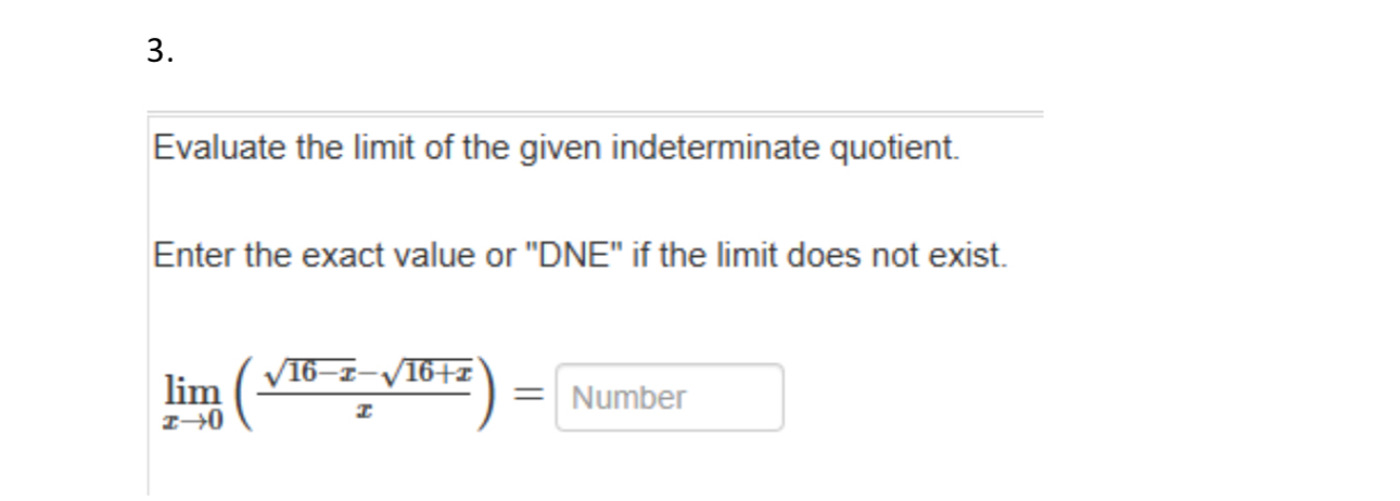 Evaluate the limit of the given indeterminate