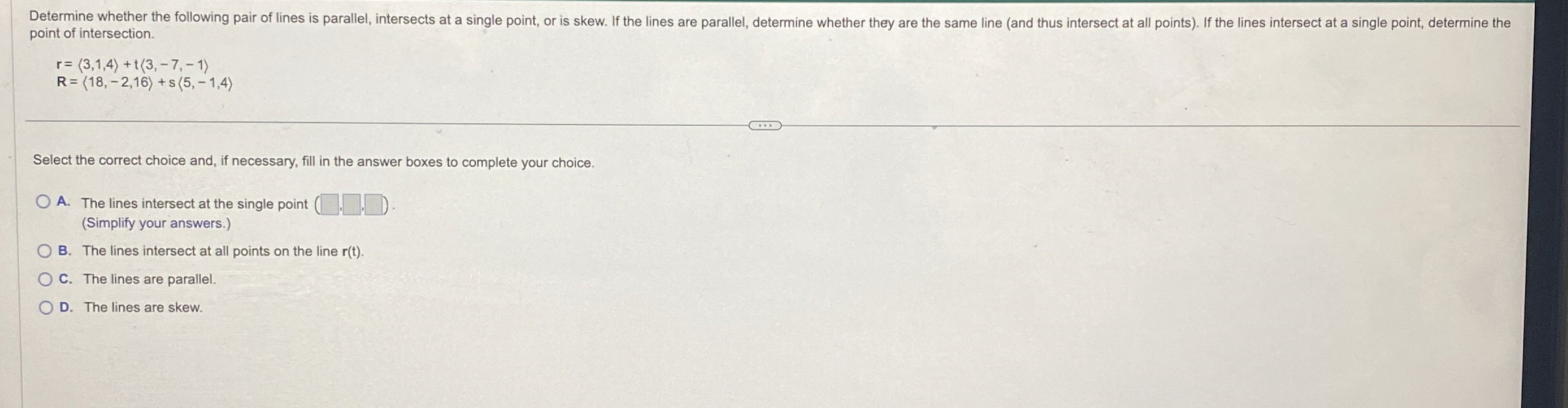 point of intersection. r = ( : 3 , 1 , 4 : ) + t