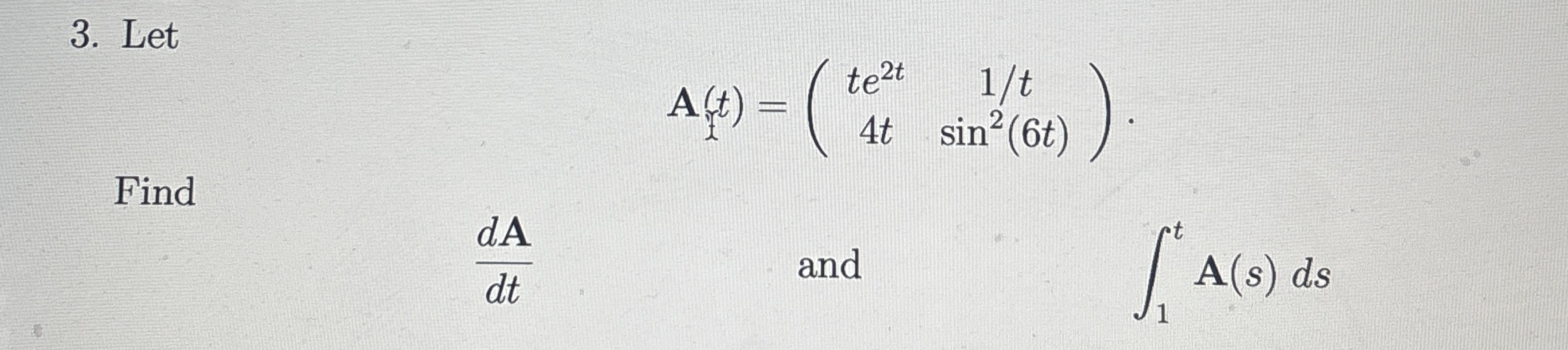 Let A x ( t ) = ( [ t e 2 t , 1 t ] , [ 4 t , s i