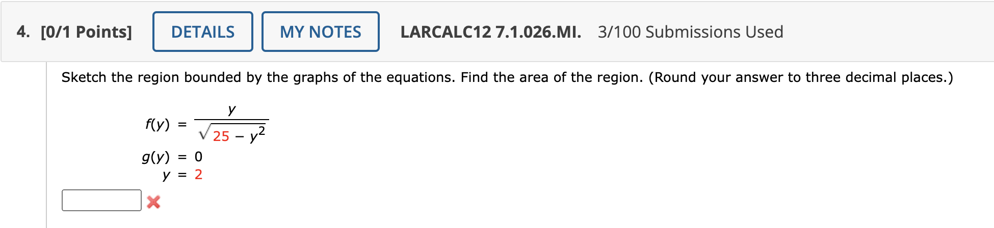 f ( y ) = ( y ) / ( \ sqrt ( 2 5 - y ^ ( 2 ) ) )