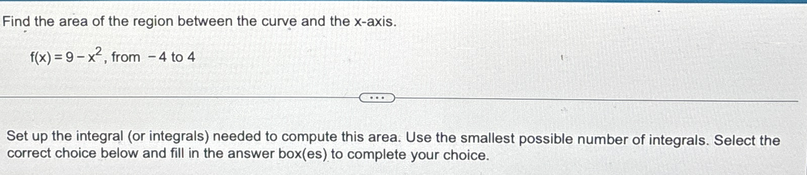 Find the area of the region between the curve and