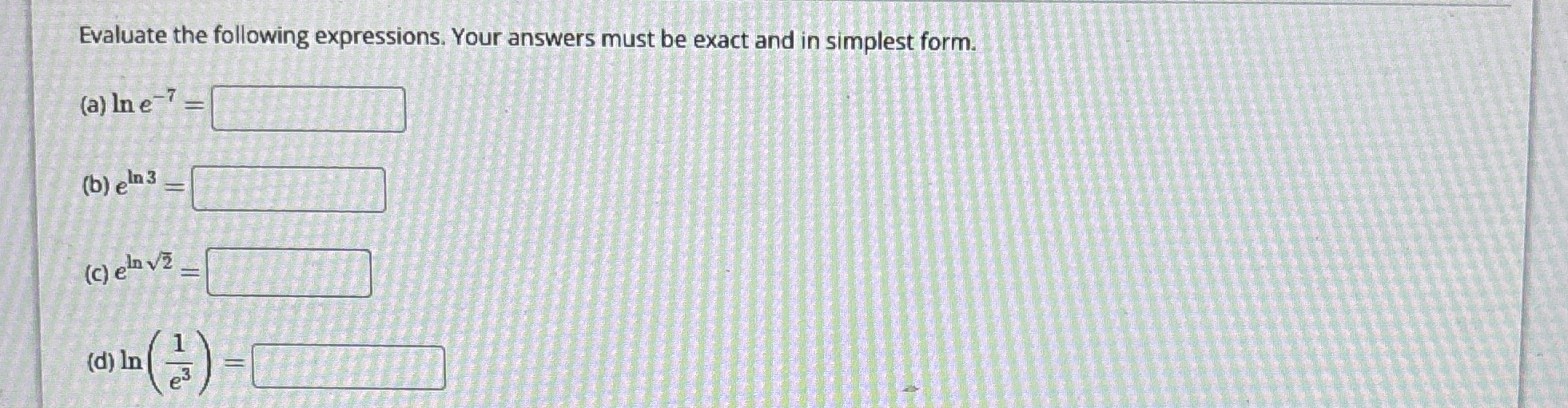 Evaluate the following expressions. Your answers