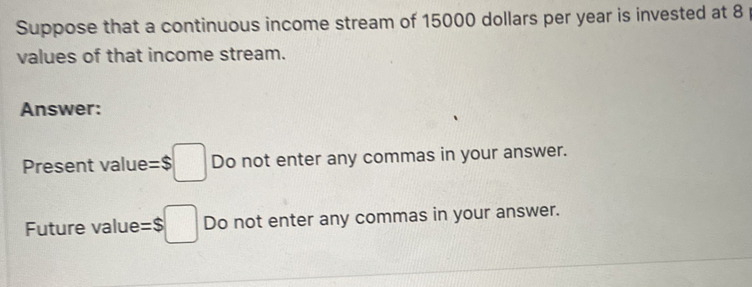 Suppose that a continuous income stream of 1 5 0