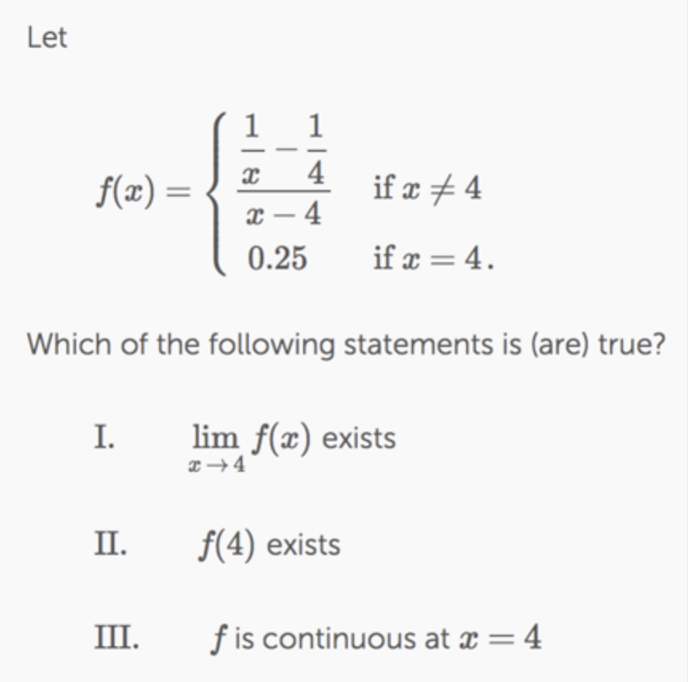 Let f ( x ) = { 1 x - 1 4 i f x 4 x - 4 i f x = 4