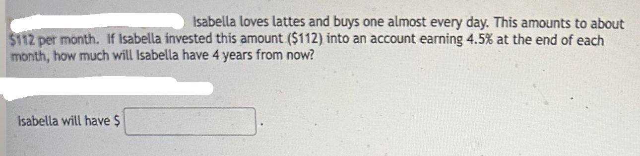 Isabella loves lattes and buys one almost every