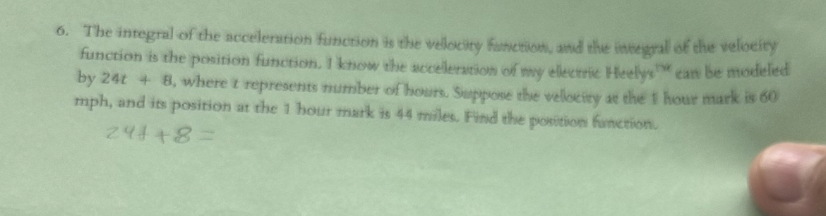 The integral of the accelenation function is the