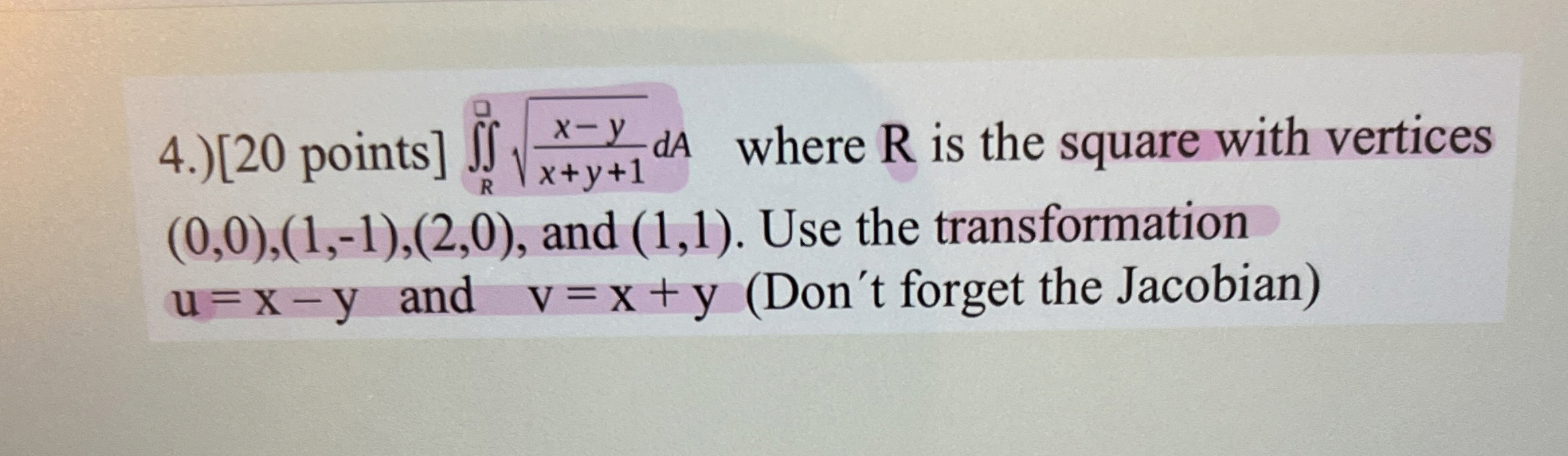 4 . ) [ 2 0 points ] R x - y x + y + 1 2 d A