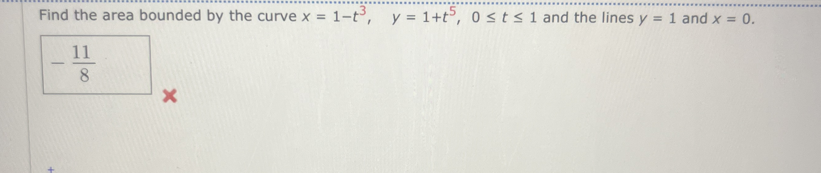 Find the area bounded by the curve x = 1 - t 3 ,