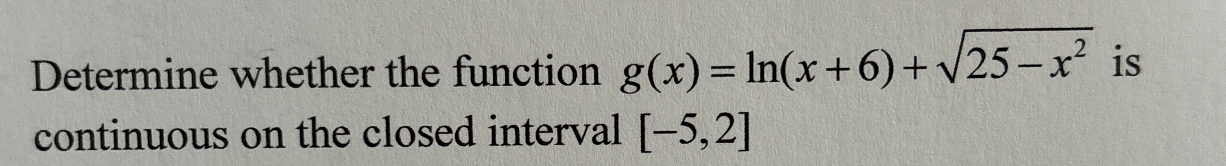 Determine whether the function g ( x ) = l n ( x