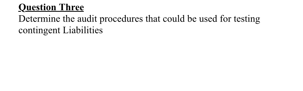 Question Three Determine the audit procedures