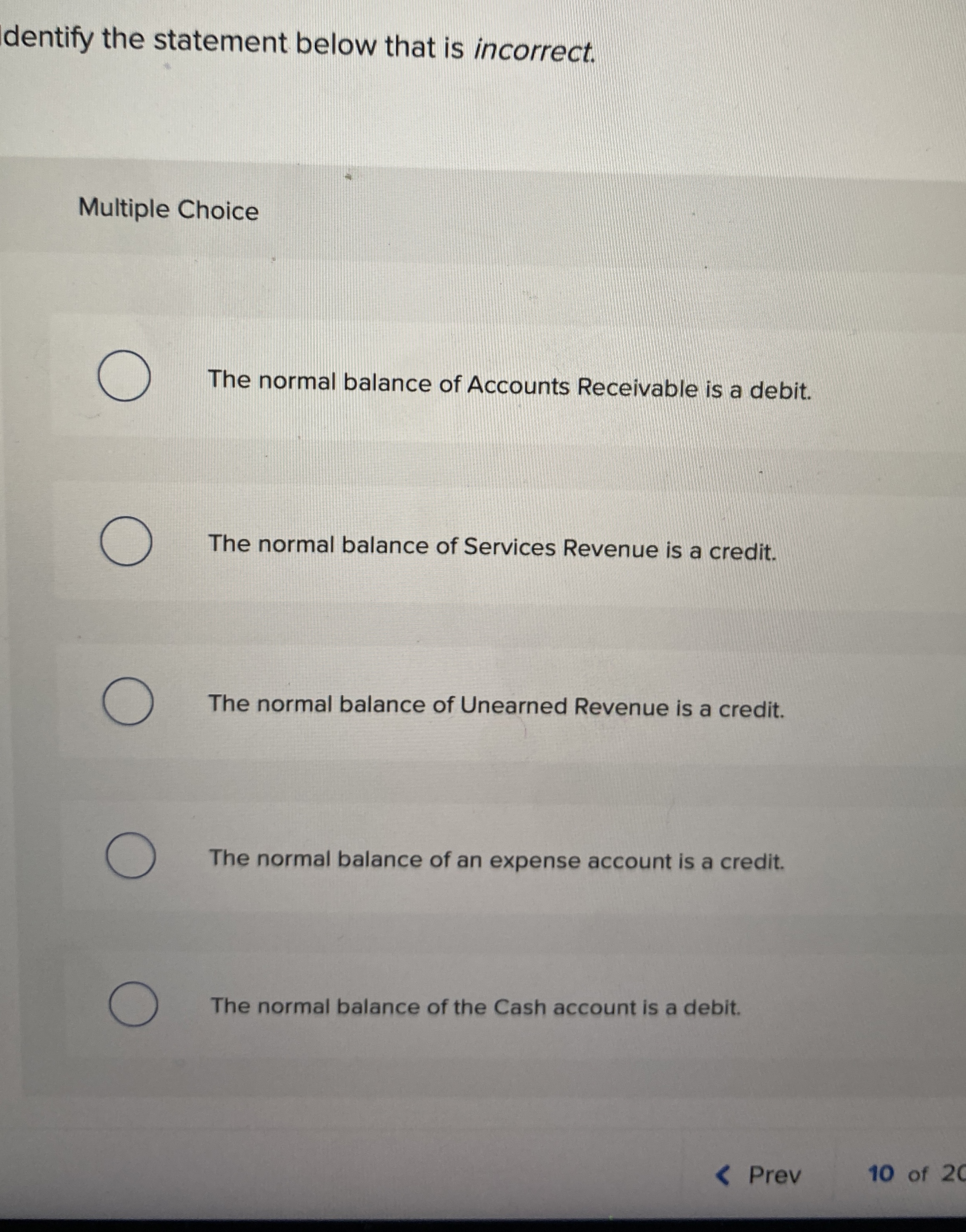dentify the statement below that is incorrect.