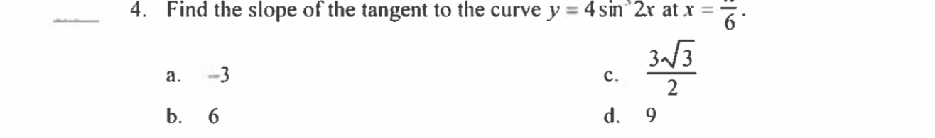 Find the slope of the tangent to the curve y = 4
