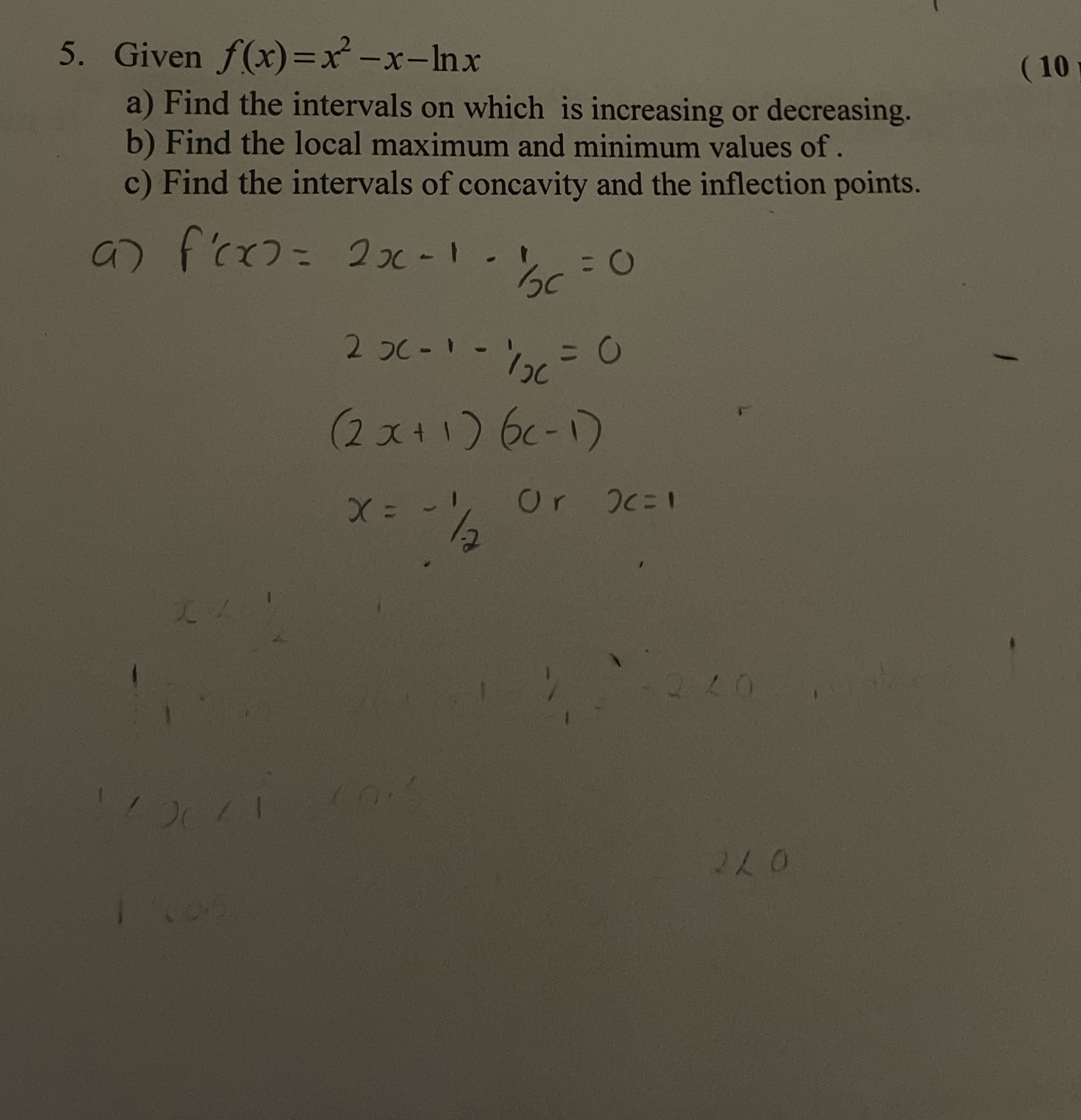 Given f ( x ) = x 2 - x - l n x ( 1 0 a ) Find