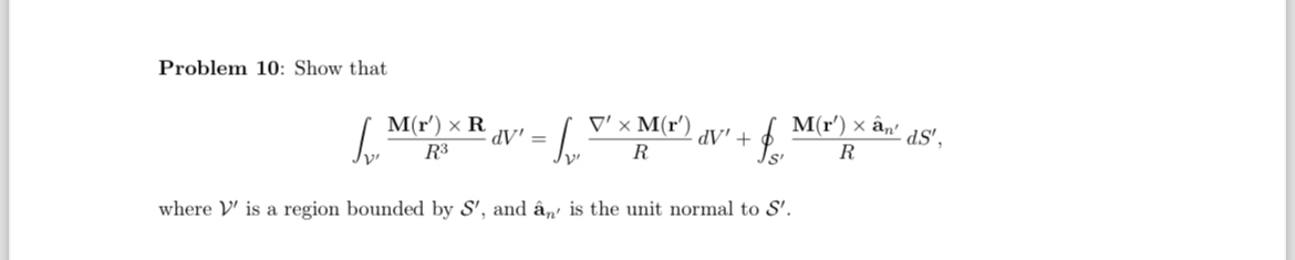 Problem 1 0 : Show that V ' M ( r ' ) R R 3 d V '