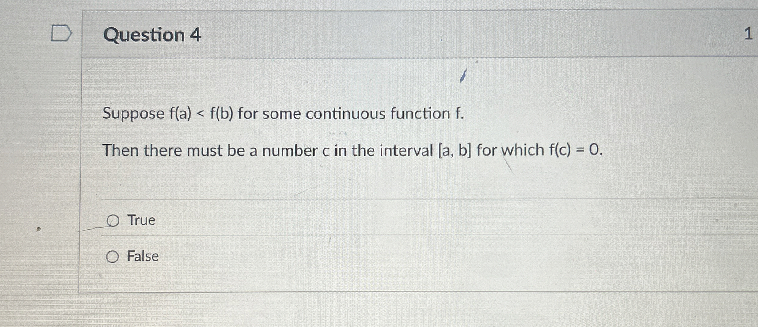 Question 4 Suppose f a , b f ( c ) = 0 f ( a )