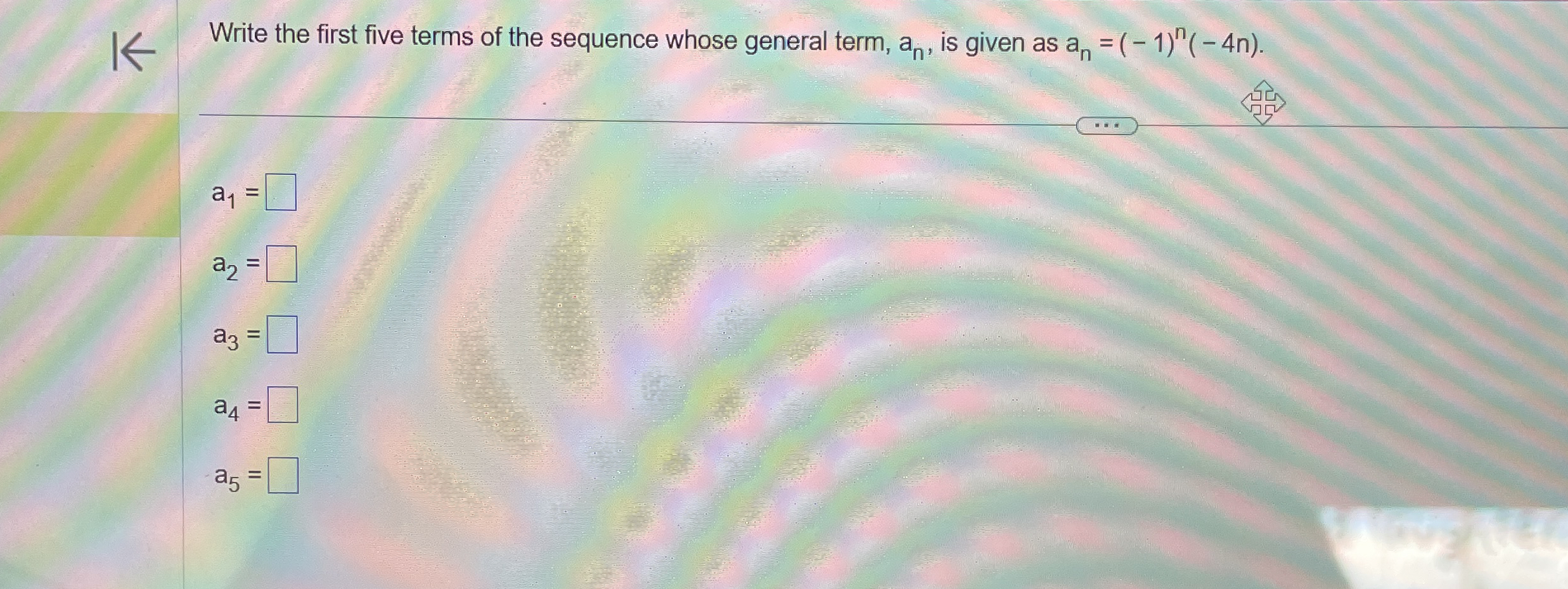 K , Write the first five terms of the sequence