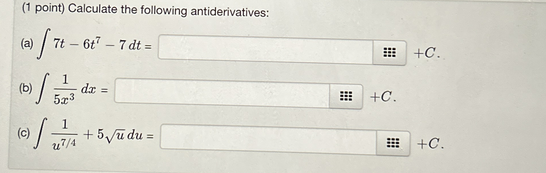 ( 1 point ) Calculate the following