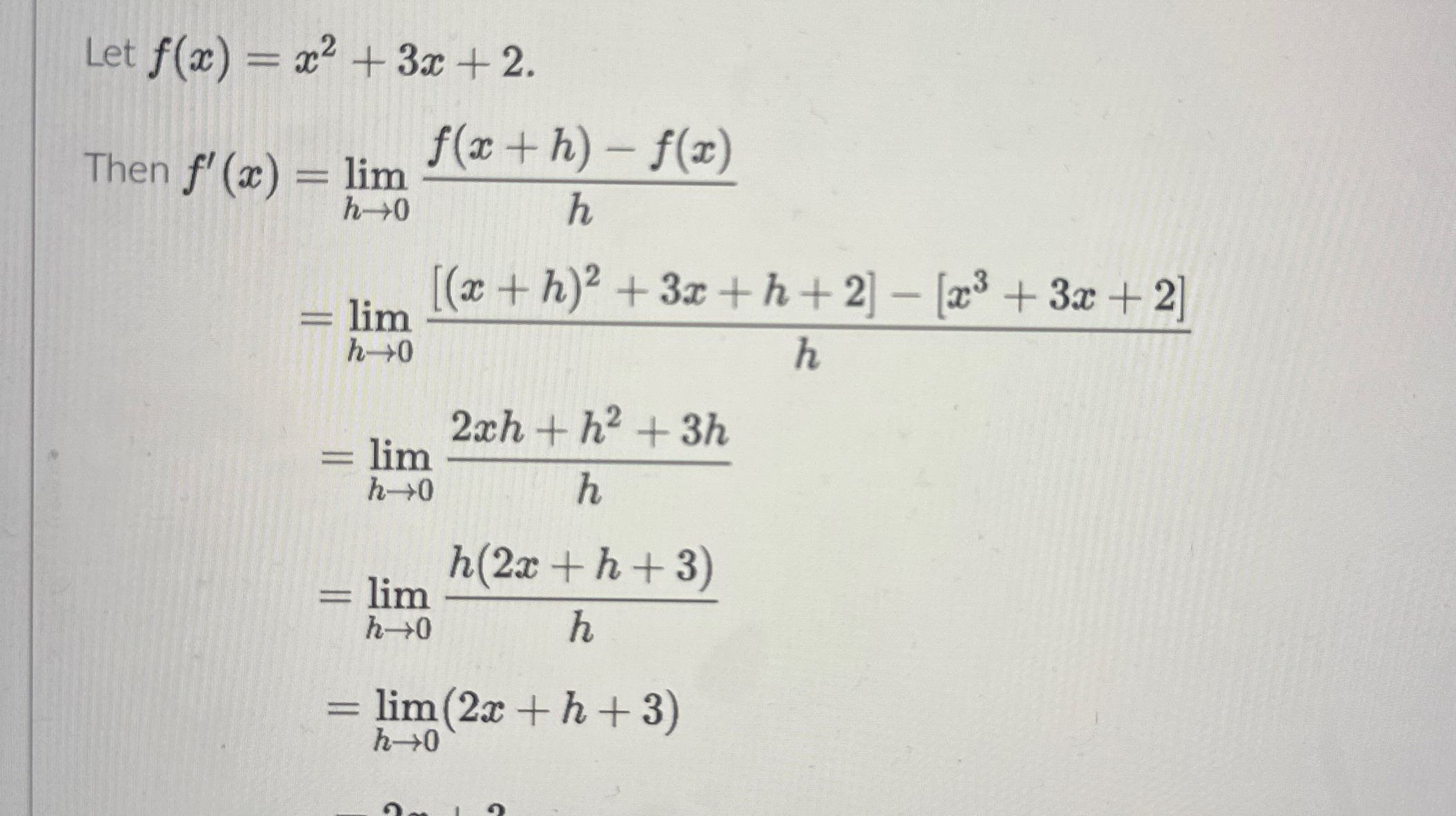 Let f ( x ) = x 2 + 3 x + 2 . Then f ' ( x ) =