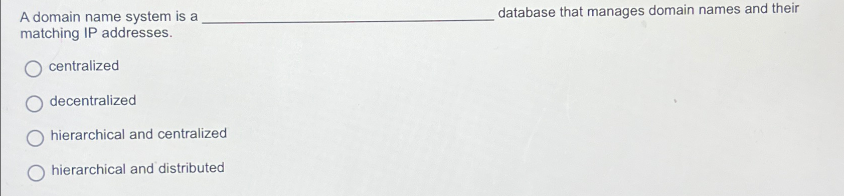 A domain name system is a database that manages