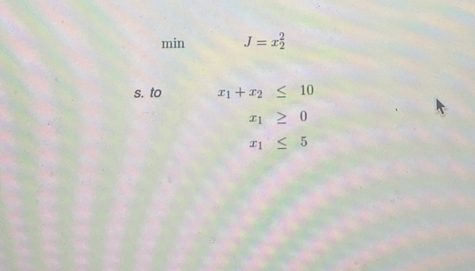 min, J = x 2 2 s . to x 1 + x 2 1 0 x 1 0 x 1 5