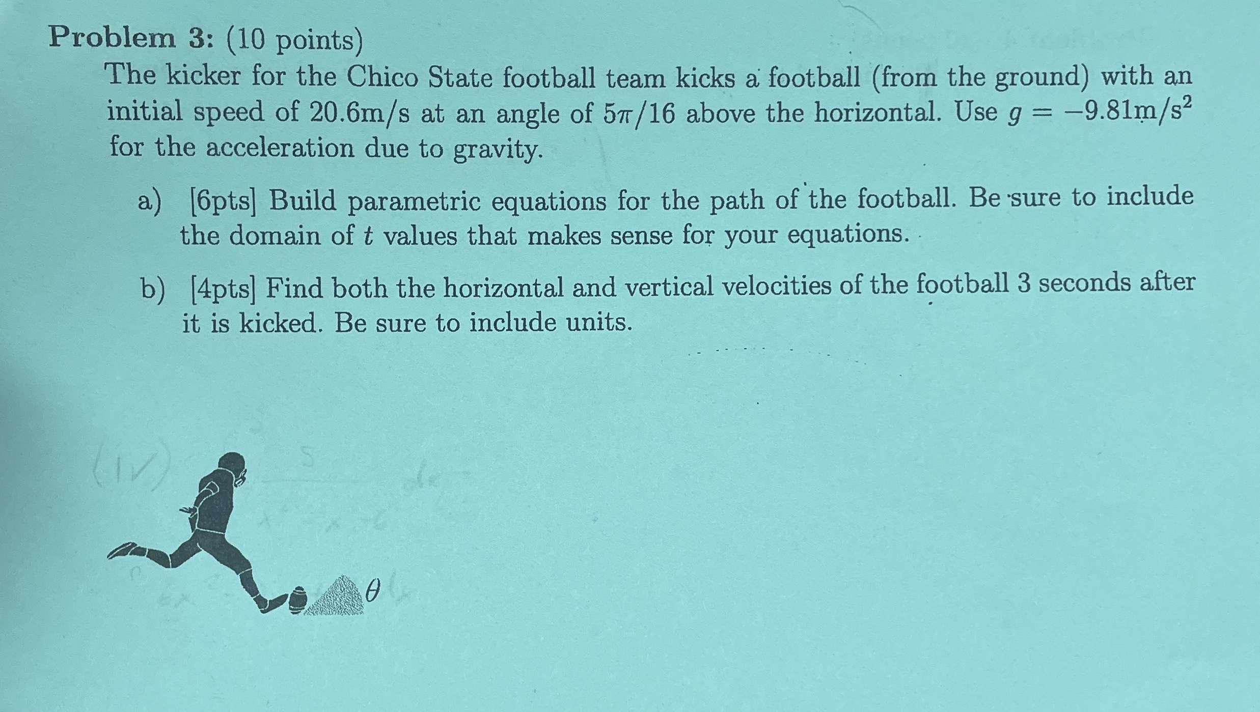 Problem 3 : ( 1 0 points ) The kicker for the