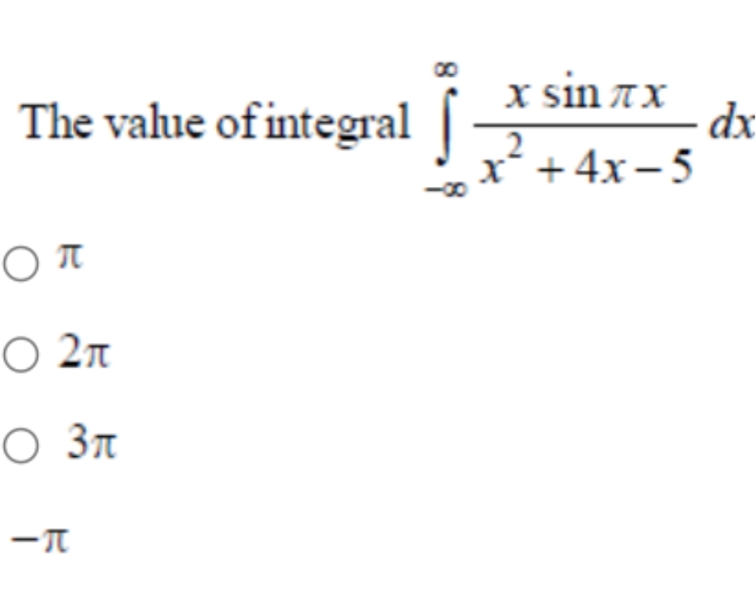 The value of integral - x s i n x x 2 + 4 x - 5 d