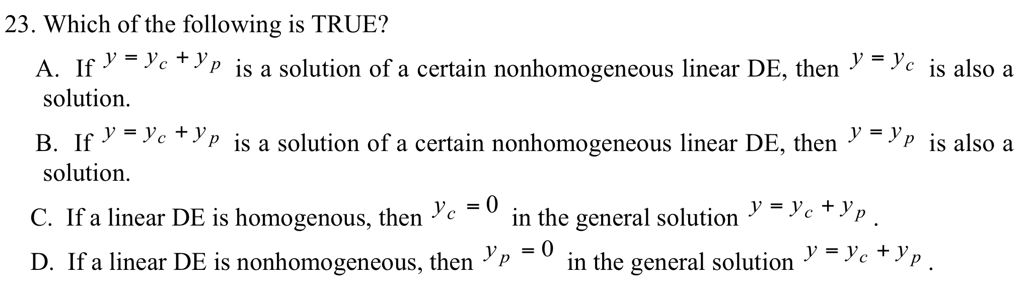 Which of the following is TRUE? A . If y = y c +