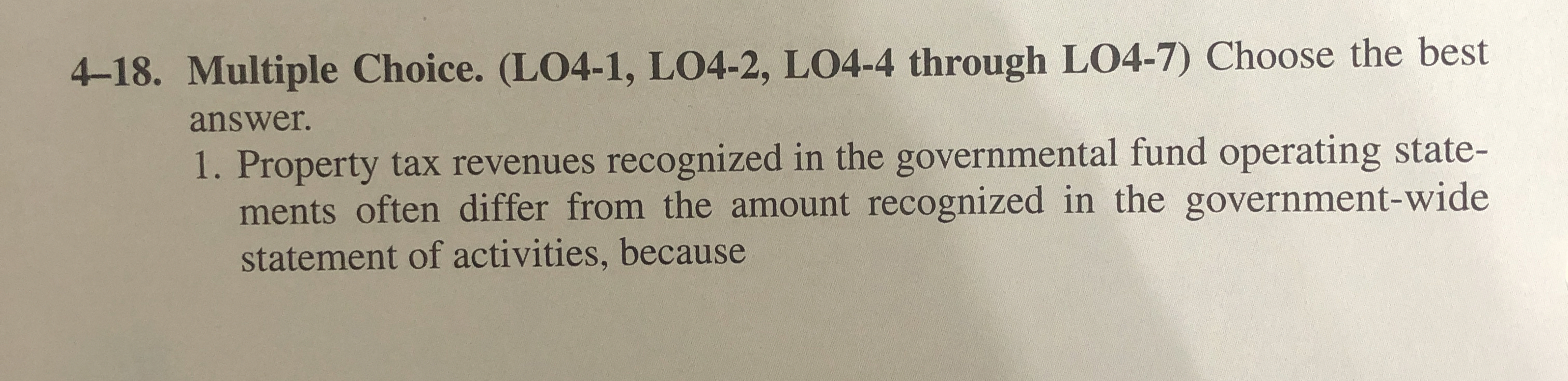 4 - 1 8 . Multiple Choice. ( LO 4 - 1 , LO 4 - 2