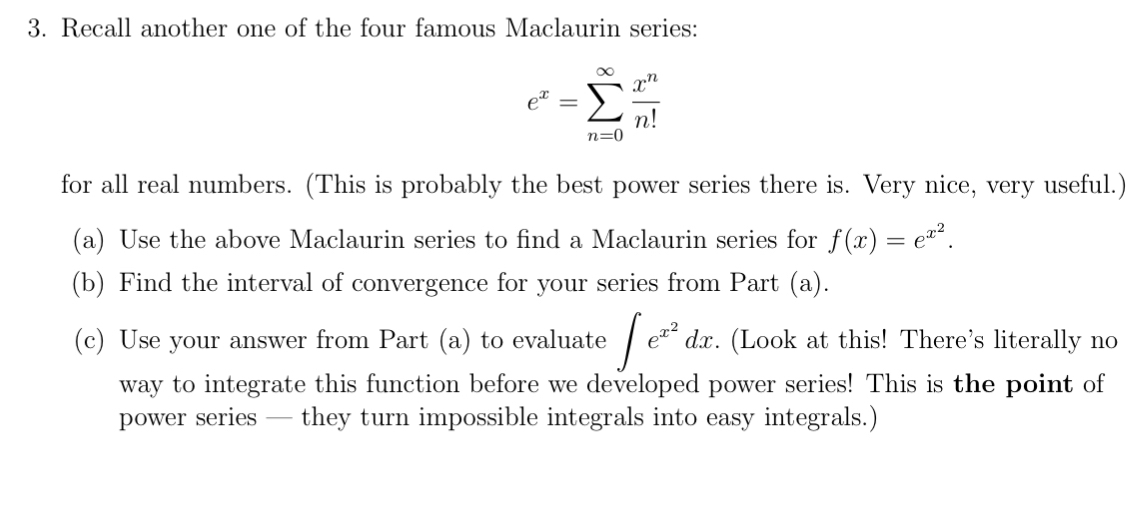 Recall another one of the four famous Maclaurin