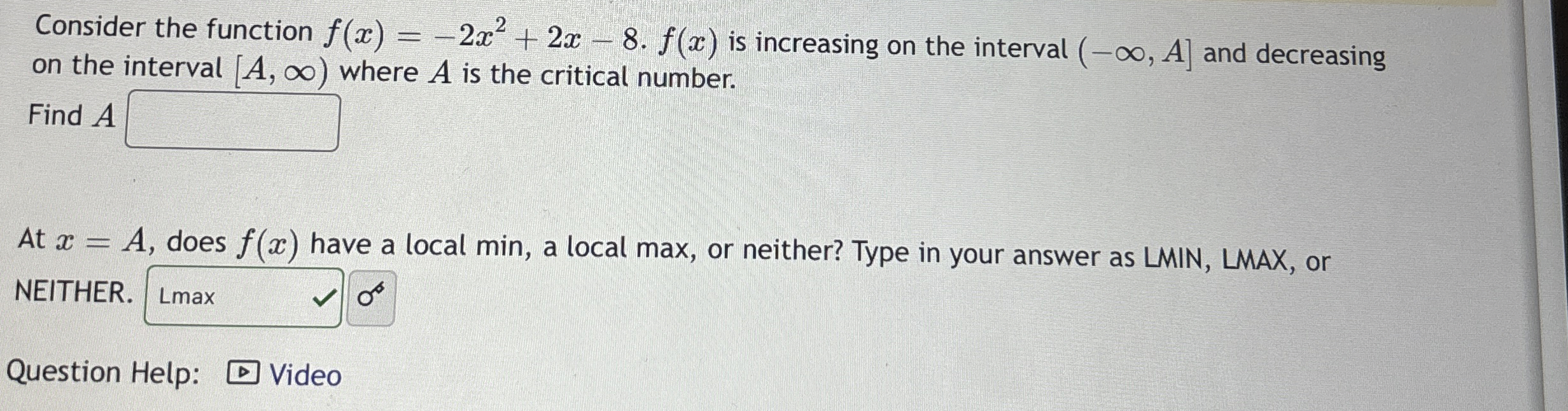 Consider the function f ( x ) = - 2 x 2 + 2 x - 8