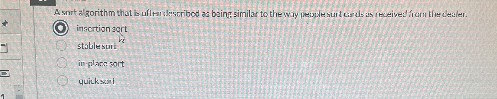 A sort algorithm that is often described as being