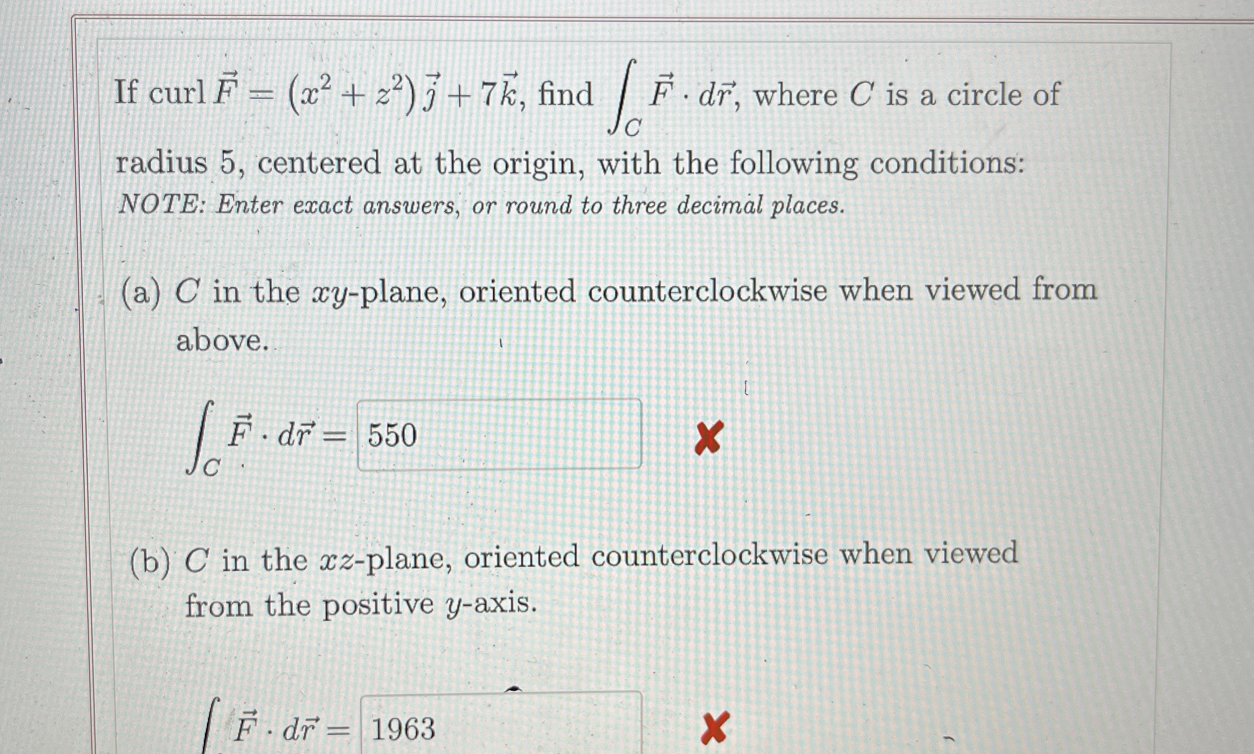 If curlvec ( F ) = ( x 2 + z 2 ) v e c ( j ) + 7