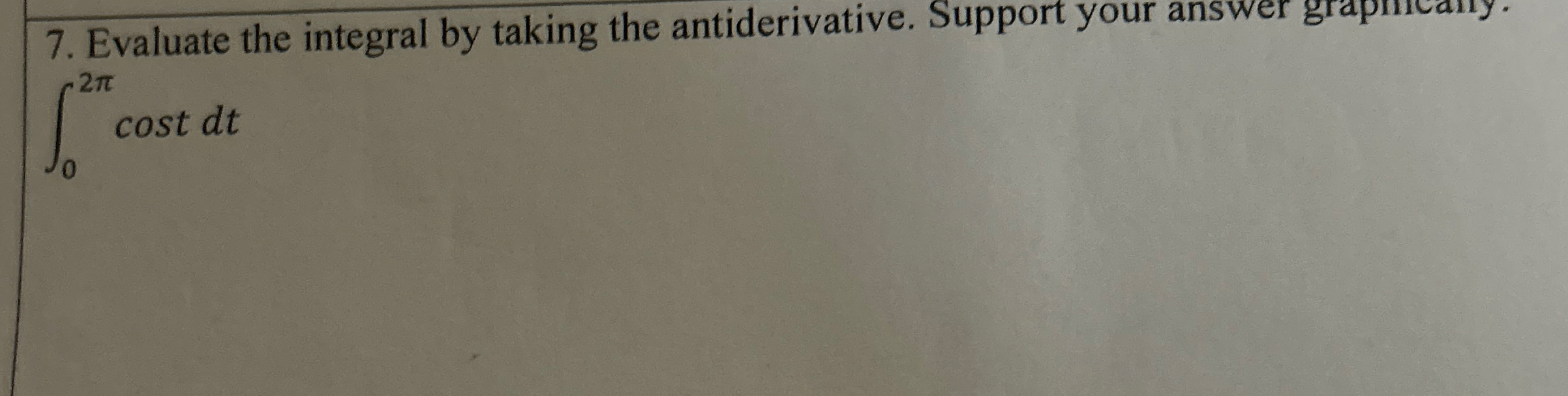 Evaluate the integral by taking the