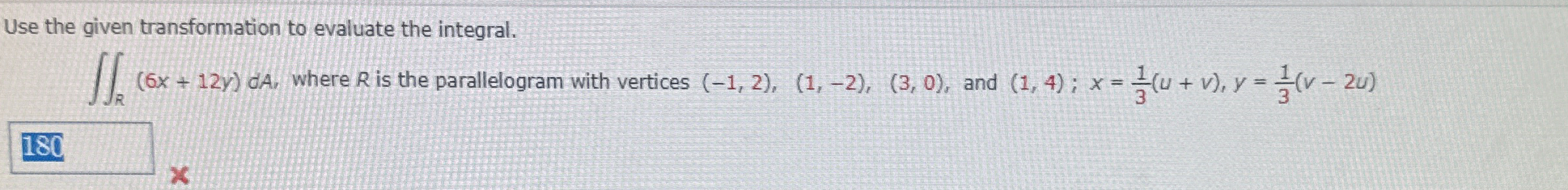 Use the given transformation to evaluate the
