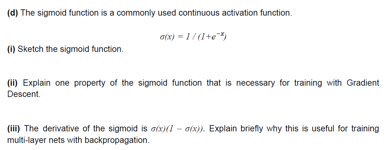 ( d ) The sigmoid function is a commonly used