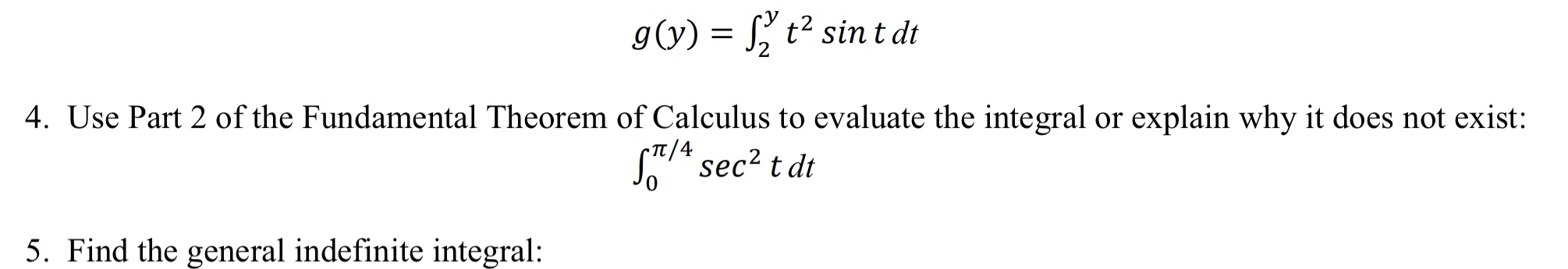 g ( y ) = 2 y t 2 s i n t d t Use Part 2 of the