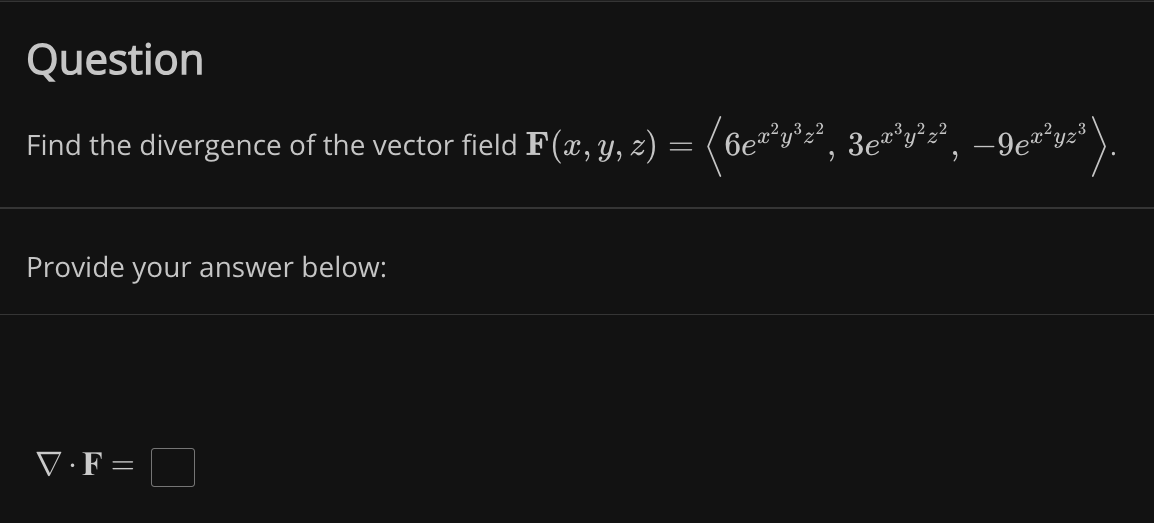 Question Find the divergence of the vector field