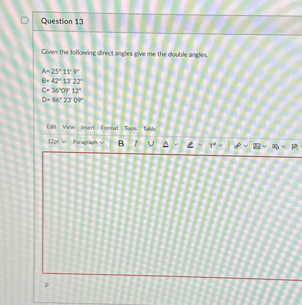 Question 1 3 Given the following direct angles