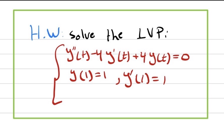 H . W solve the LVP: y ' ' ( t ) - 4 y ' ( t ) +
