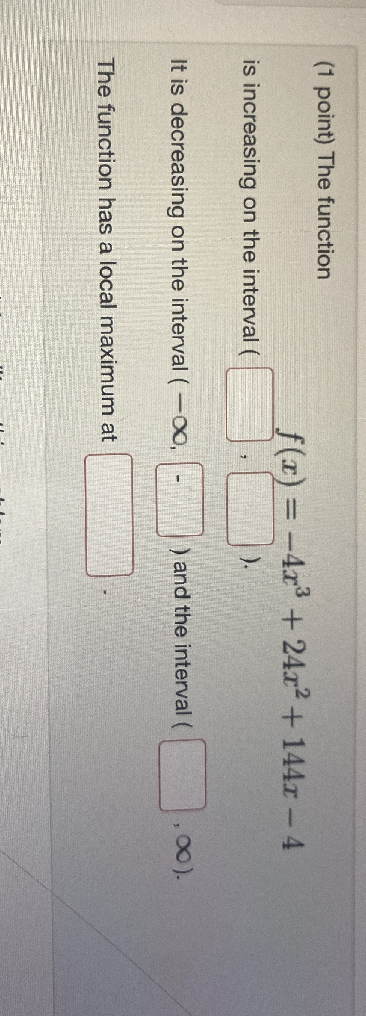 ( 1 point ) The function is increasing on the