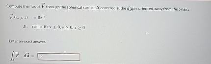 Compute the flux of vec ( F ) through the