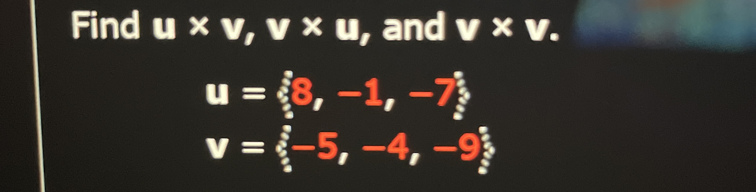 Find u v , v u , and v v .