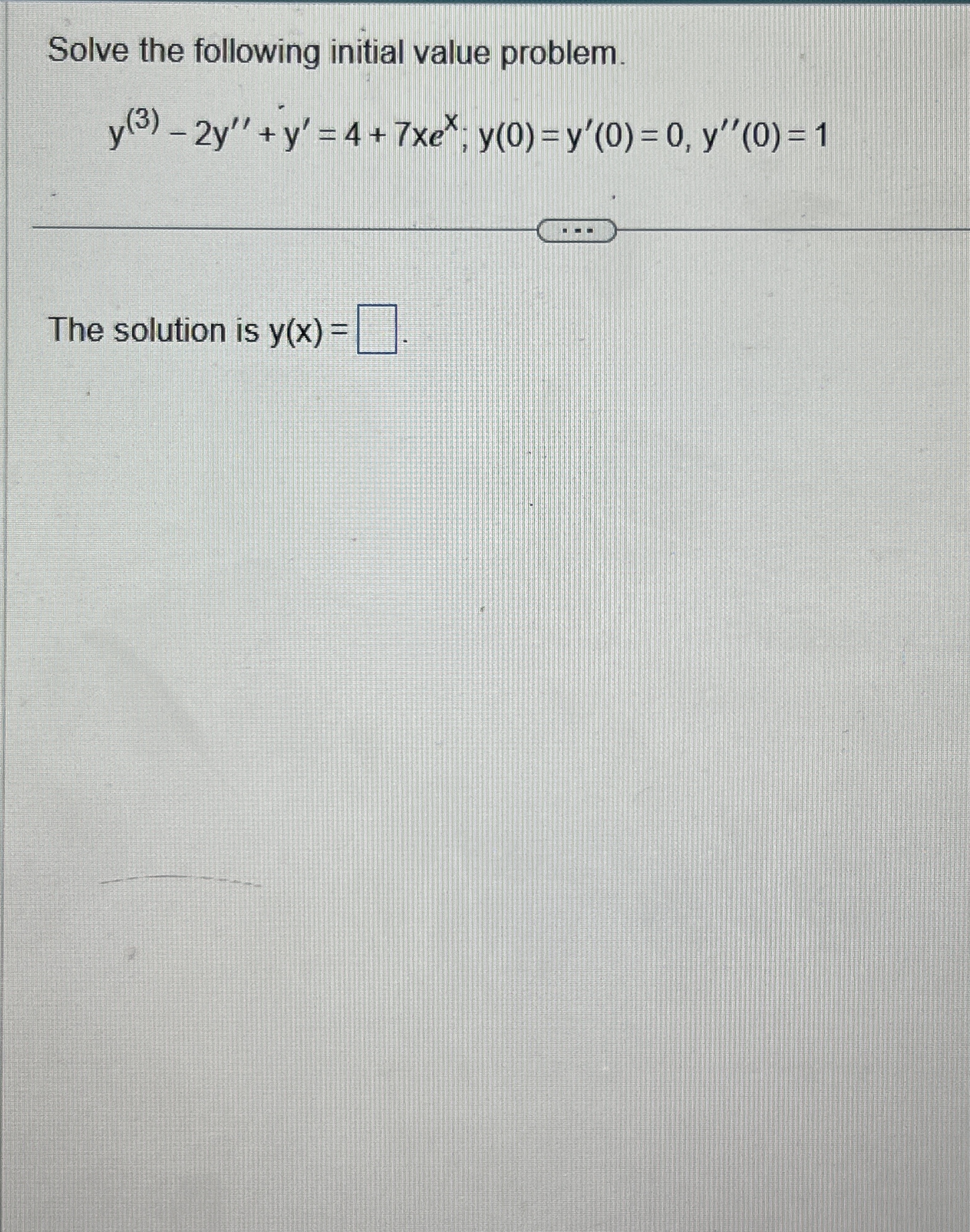 Solve the following initial value problem. y ( 3