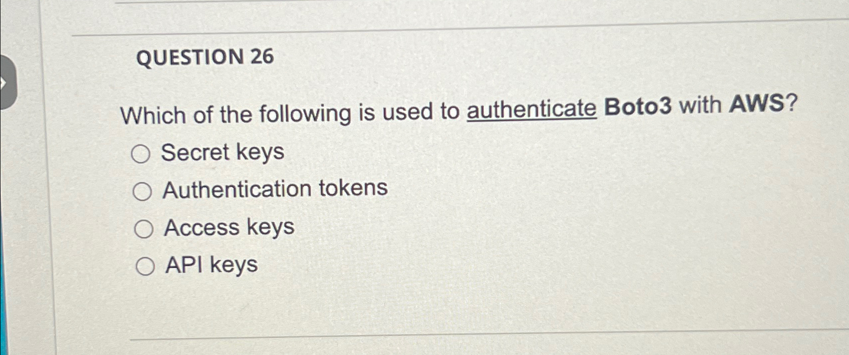 QUESTION 2 6 Which of the following is used to