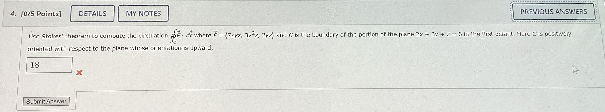 [ 0 / 5 Points ] Use Stokes' theorem to compute