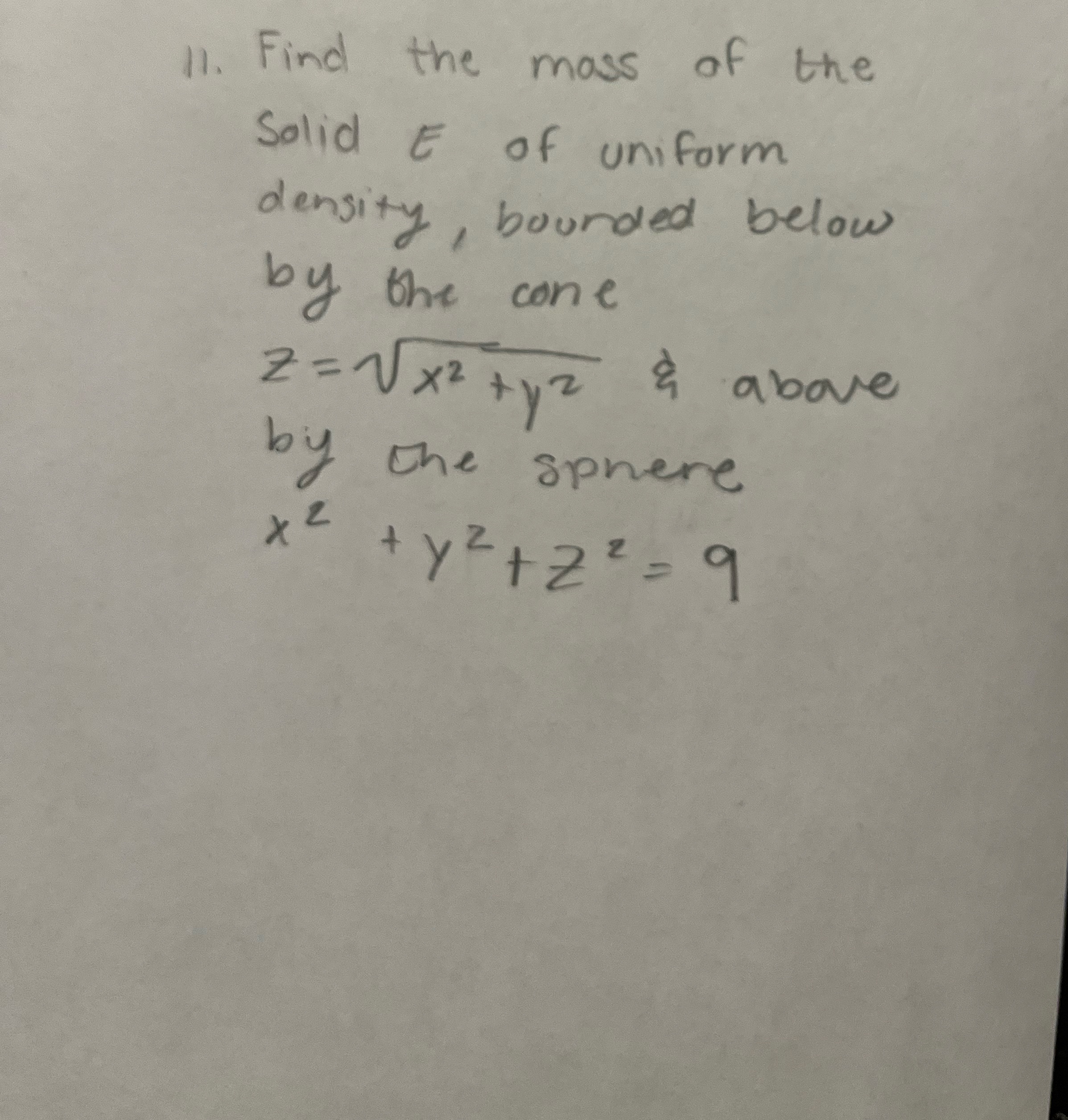 Find the mass of the Solid E of uniform density,