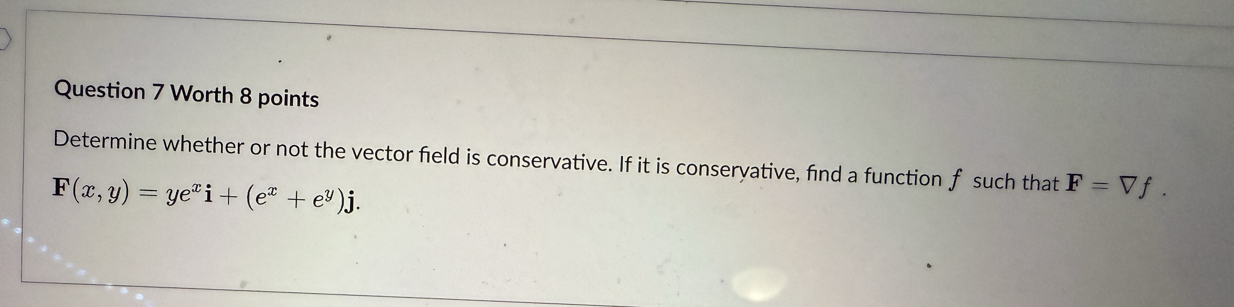 Question 7 Worth 8 points Determine whether or