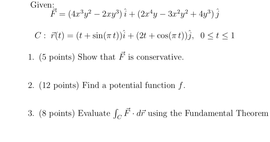Given: vec ( v e c ( F ) ) = ( 4 x 3 y 2 - 2 x y